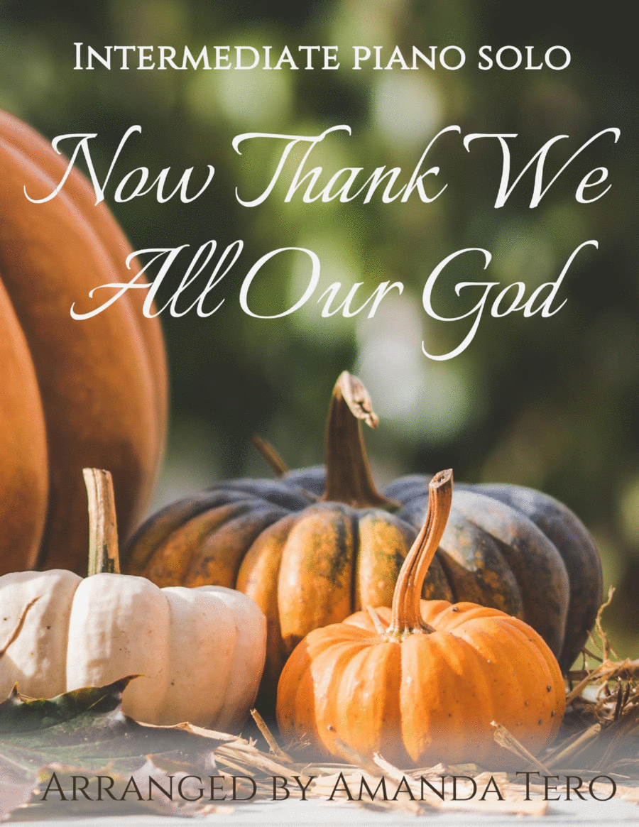 Now Thank We All Our God Intermediate Thanksgiving Piano Sheet Music Solo Piano Solo scores gallery preview page 1