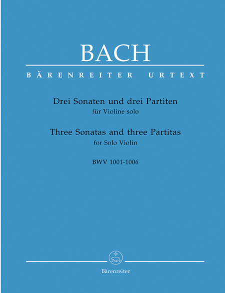Johann Sebastian Bach: 3 Sonatas And 3 Partitas For Solo Violin, BWV 1001-1006
