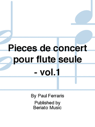 Pièces de concert pour flûte seule - vol.1