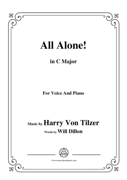 Harry Von Tilzer-All Alone,in C Major,for Voice and Piano image number null