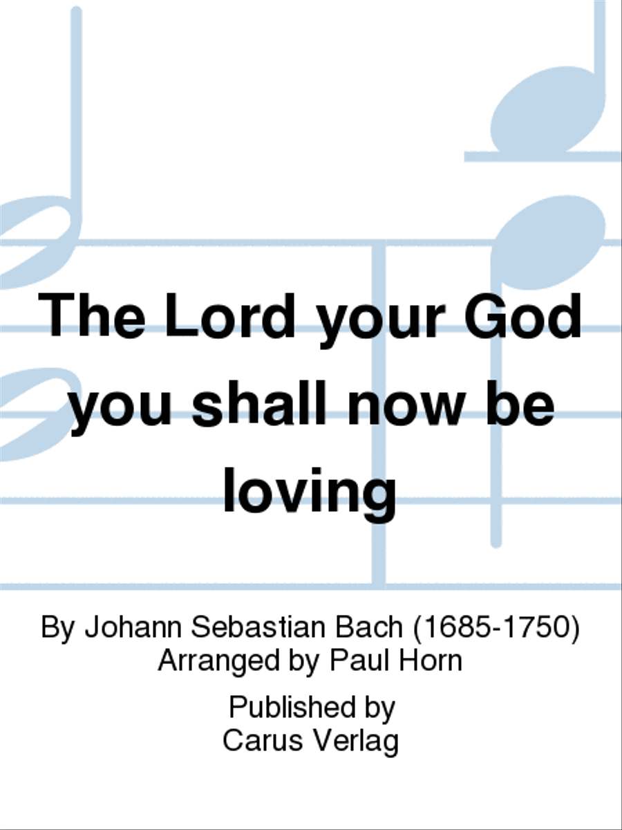 The Lord your God you shall now be loving (Du sollt Gott, deinen Herren, lieben) 4-Part scores gallery preview page 1