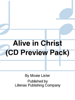 Alive in Christ (CD Preview Pack)