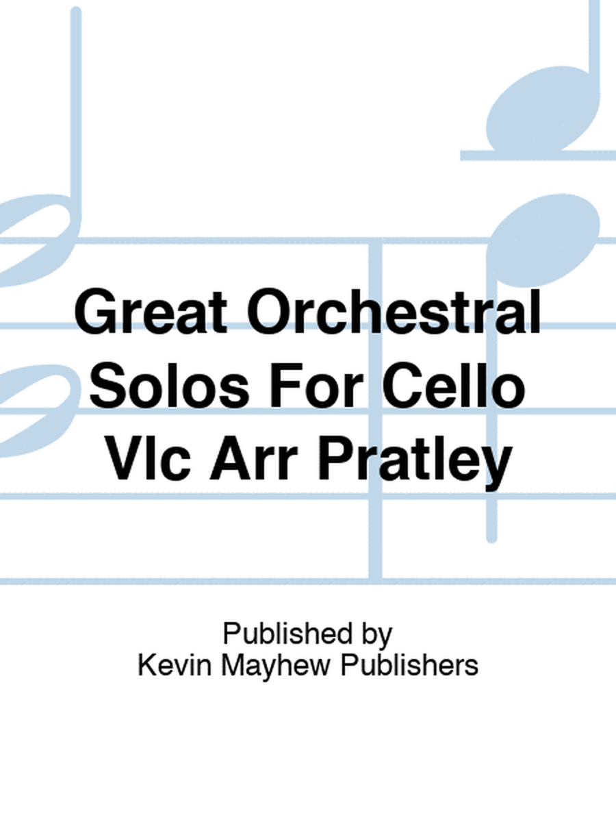 Great Orchestral Solos For Cello Vlc Arr Pratley