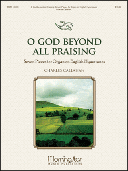 O God Beyond All Praising: Seven Pieces for Organ on English Hymntunes image number null