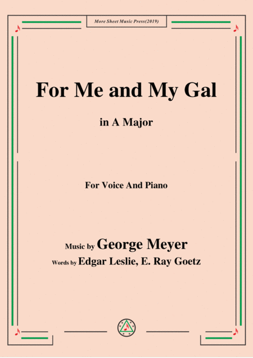 George Meyer-For Me and My Gal,in A Major,for Voice&Piano image number null