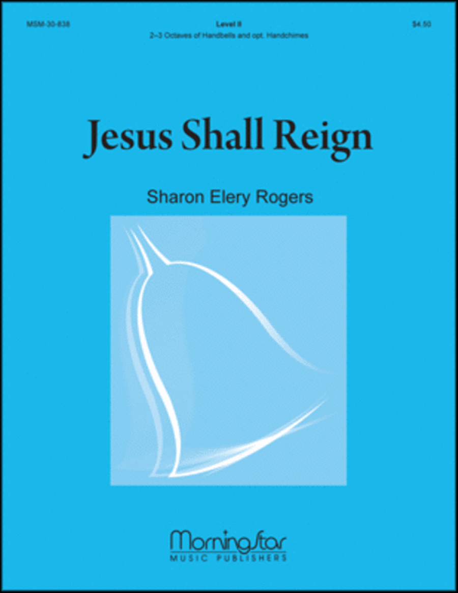 Jesus Shall Reign Jesus Shall Reign Handbell Choir scores gallery preview page 1