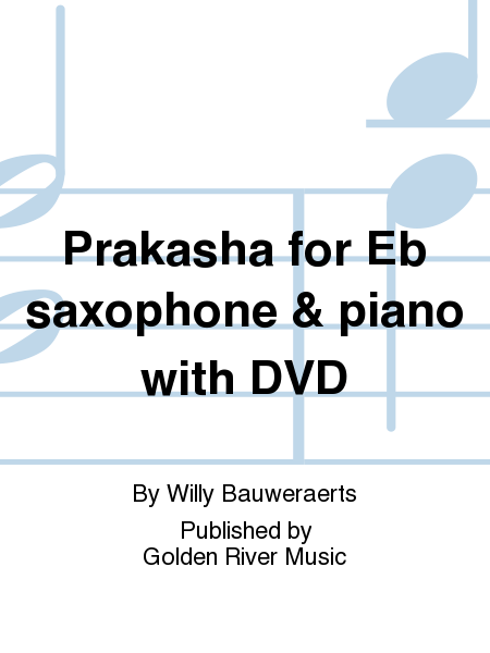 Prakasha for Eb saxophone & piano with DVD