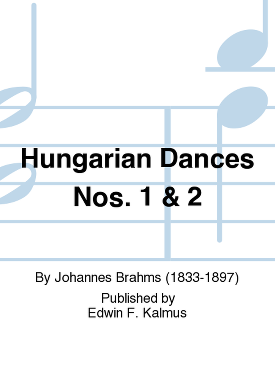 Hungarian Dances Nos. 1 & 2
