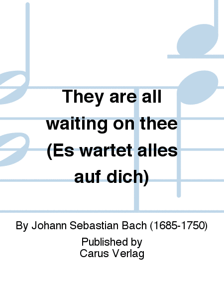 They are all waiting on thee (Es wartet alles auf dich)