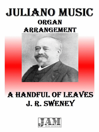 A HANDFUL OF LEAVES - J. R. SWENEY (HYMN - EASY ORGAN)
