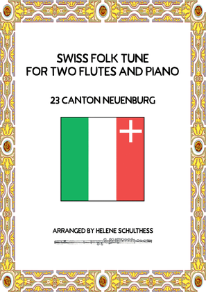 Swiss Folk Dance for two flutes and piano – 23 Canton Neuenburg – Les fillettes du Landeron – Polka