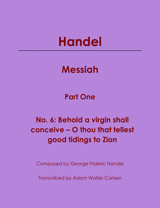 Handel Messiah Part One No. 6: O thou that tellest good tidings to Zion