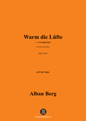 Alban Berg-Warm die Lüfte(1910),in D flat Major,Op.2 No.4