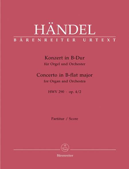 Concerto for Organ and Orchestra B flat major, Op. 4/2 HWV 290