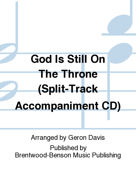 God Is Still On The Throne (Split-Track Accompaniment CD)