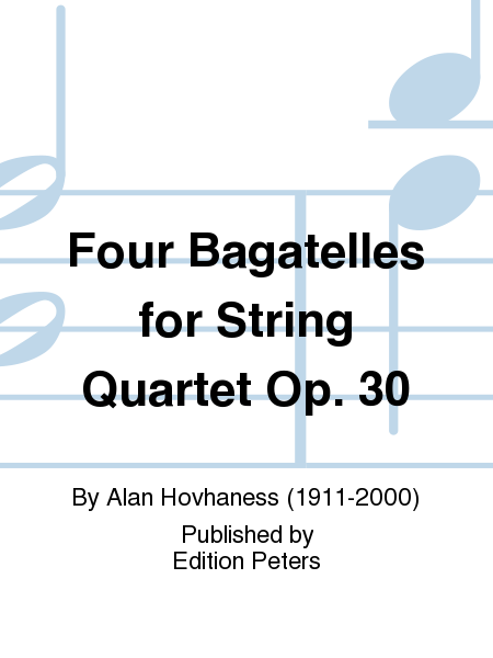 Four Bagatelles for String Quartet Op. 30