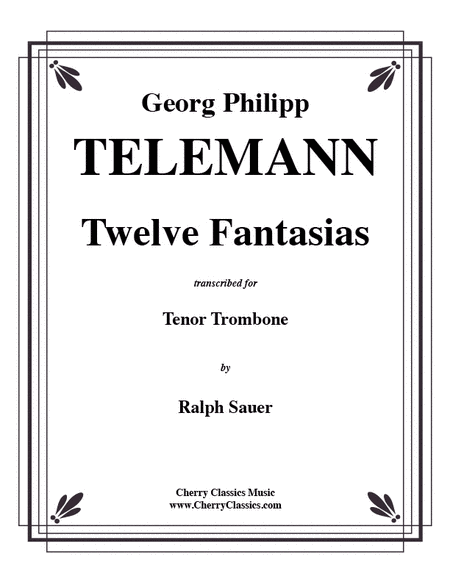 Georg Philipp Telemann : Twelve Fantasias for Tenor Trombone