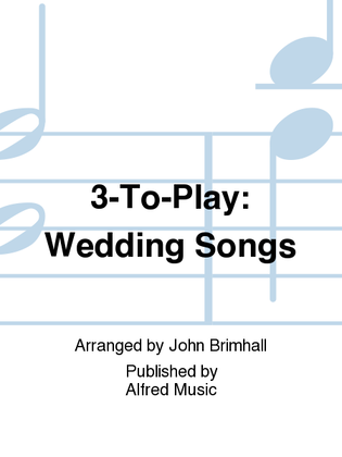 Book cover for 3-To-Play: Wedding Songs