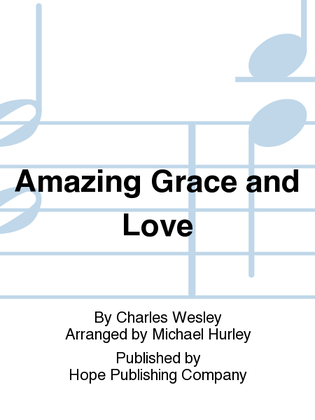 Amazing Grace and Love