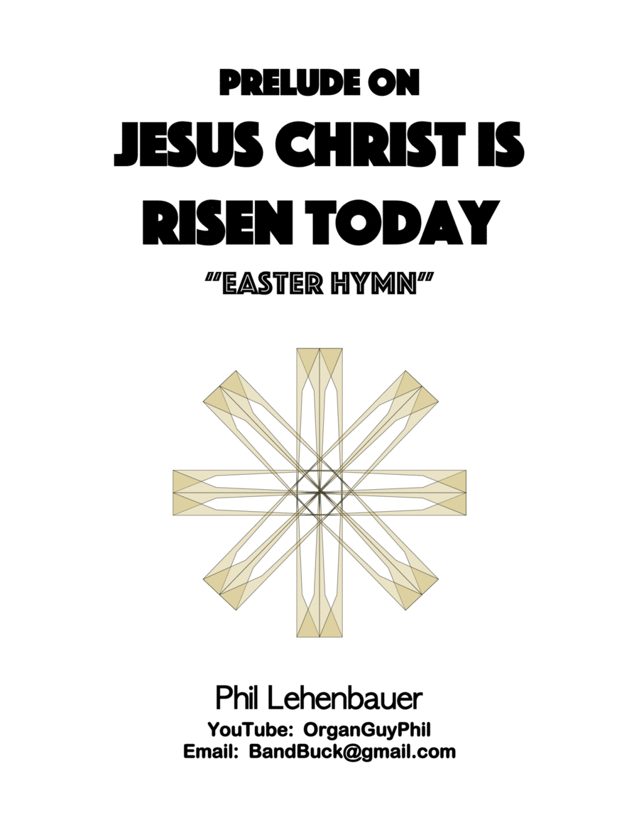Prelude on "Jesus Christ is Risen Today" (Easter Hymn) organ work, by Phil Lehenbauer image number null