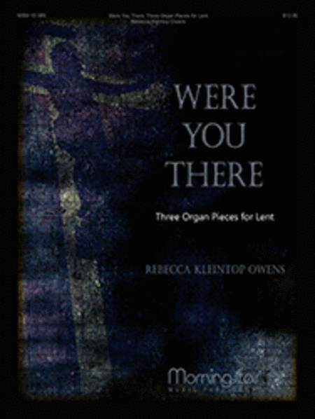 Were You There: Three Organ Pieces for Lent image number null