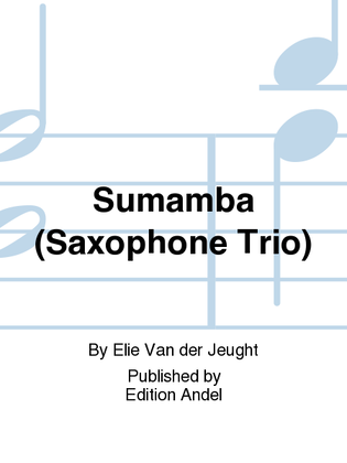 Sumamba (Saxophone Trio)