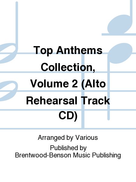 Top Anthems Collection, Volume 2 (Alto Rehearsal Track CD)