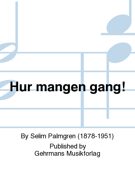 Hur mangen gang!