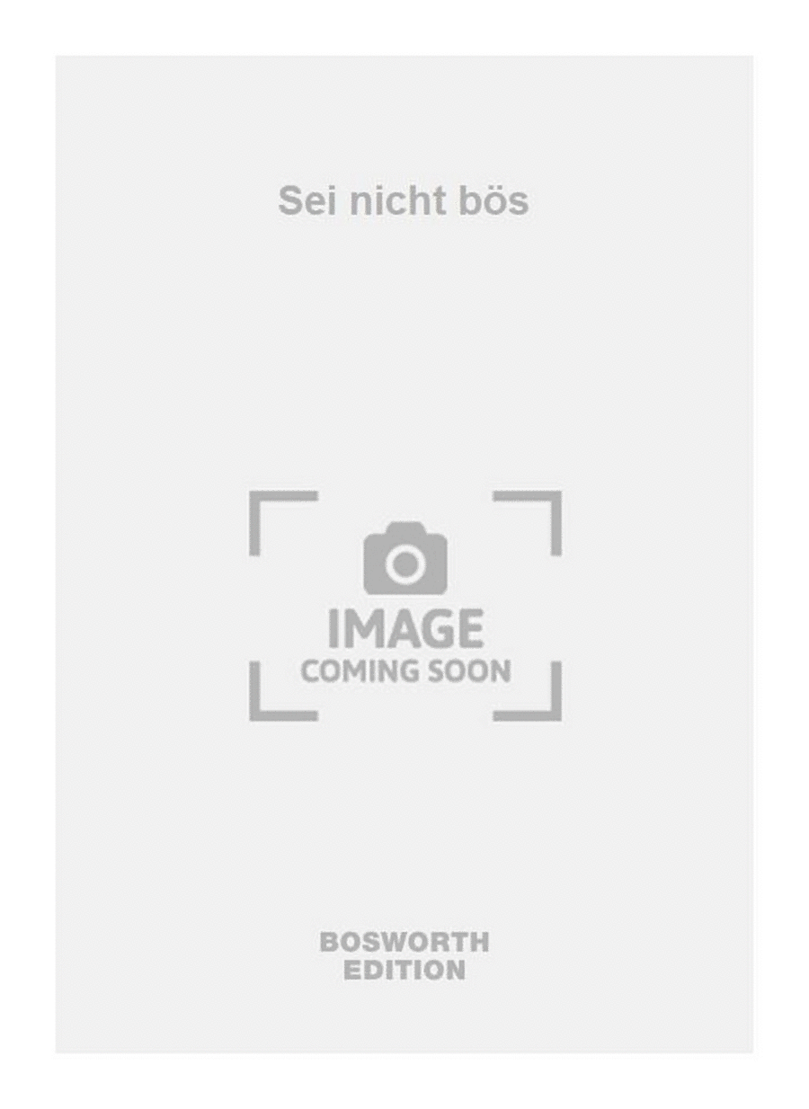 Sei nicht bös