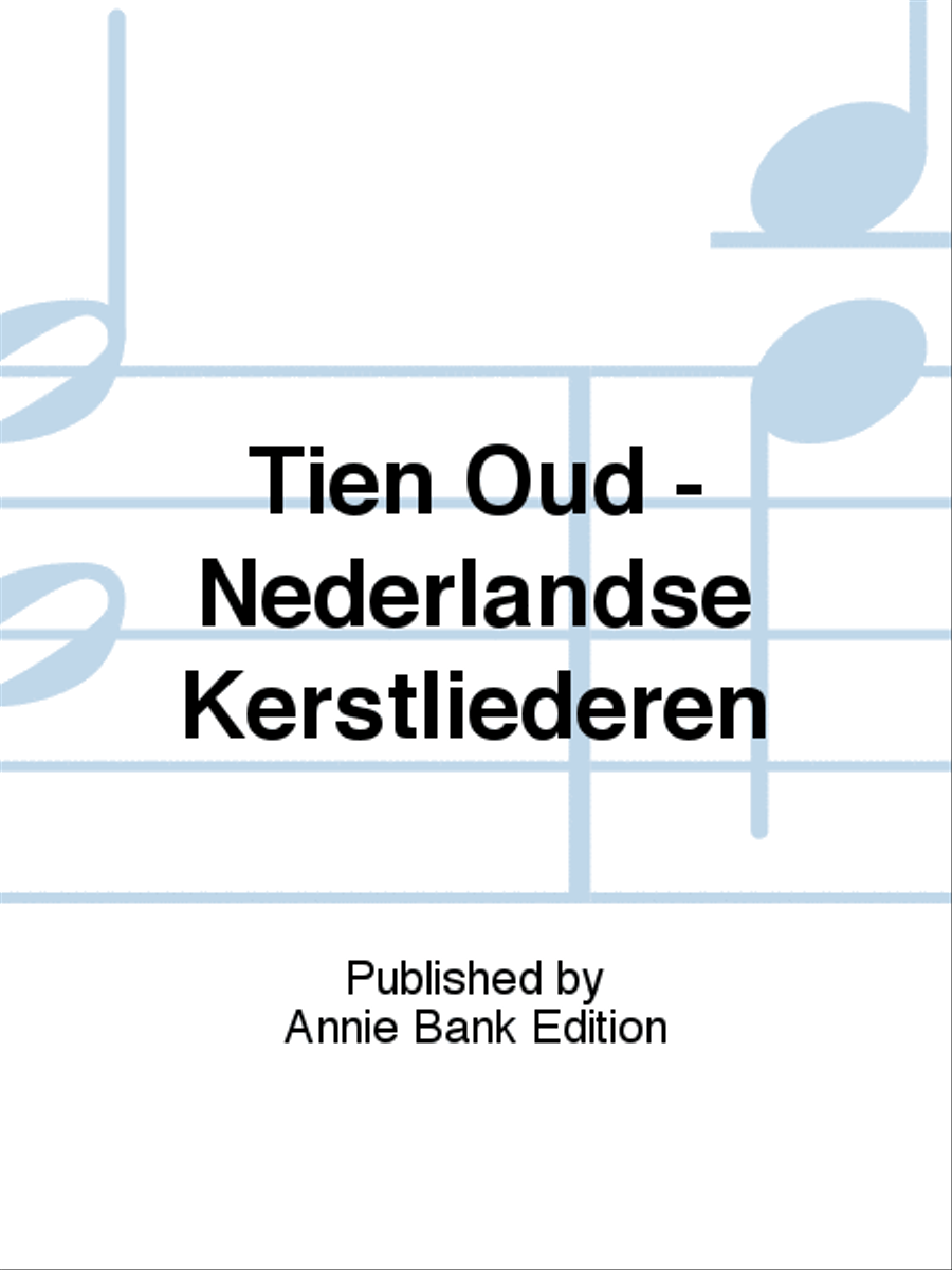 Tien Oud - Nederlandse Kerstliederen A Cappella scores gallery preview page 1