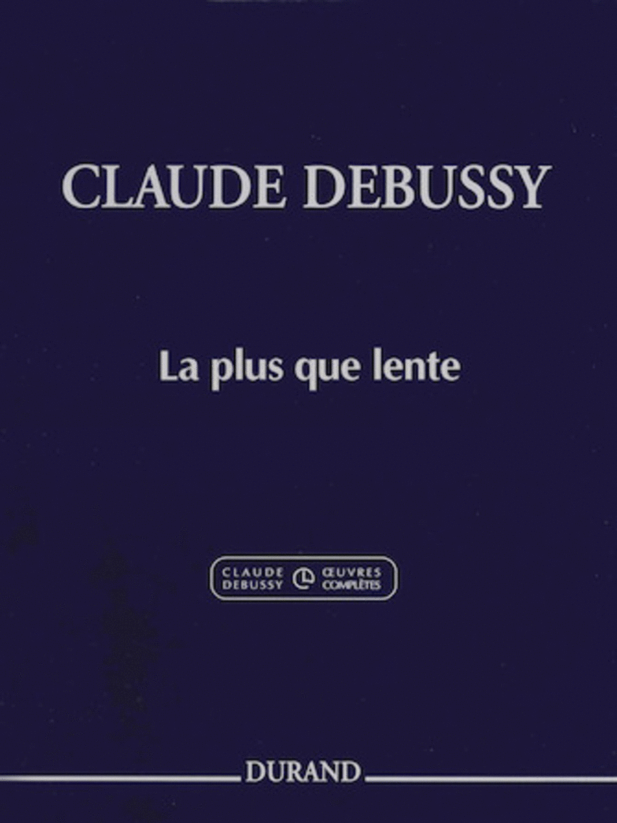 Claude Debussy : La plus que lente
