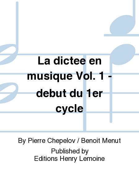 La dictee en musique - Volume 1 - debut du 1er cycle