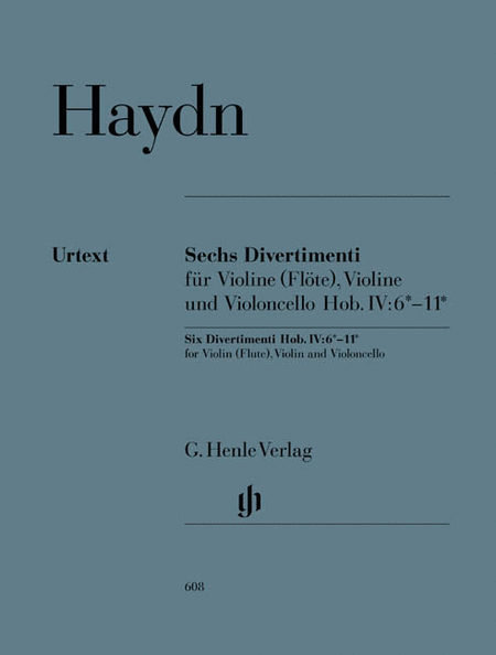 Franz Joseph Haydn : Six Divertimenti Hob. IV:6* - 11*