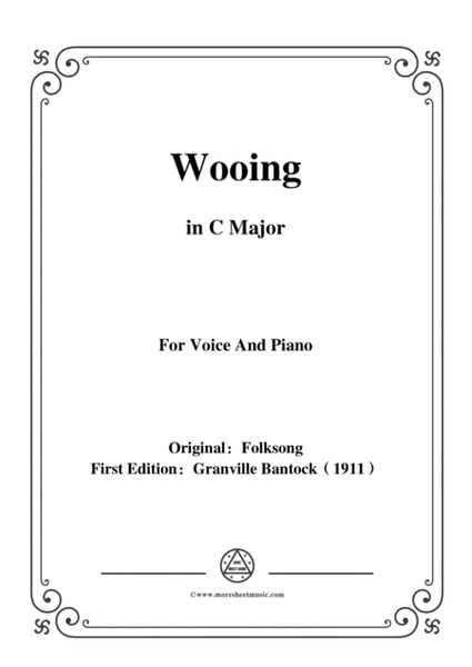Bantock-Folksong,wooing(Werbung),in C Major,for Voice and Piano image number null