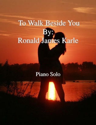 To Walk Beside You