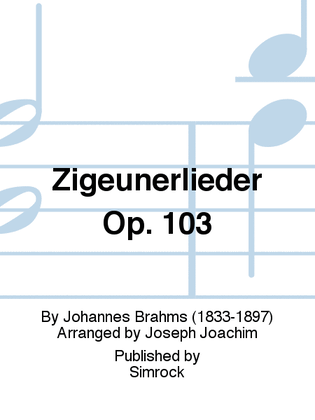 Zigeunerlieder Op. 103