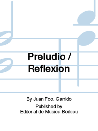 Preludio / Reflexion