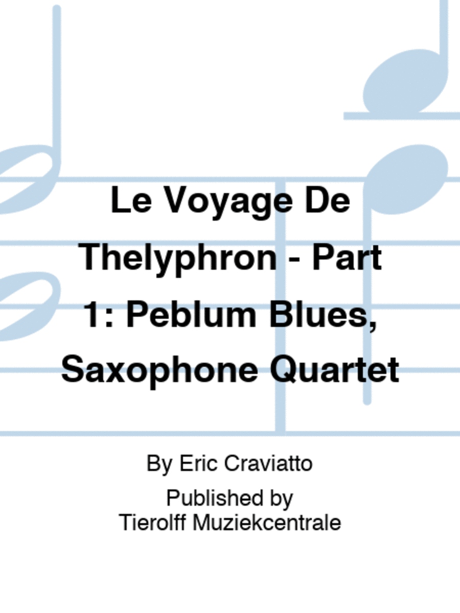 Le Voyage De Thelyphron - Part 1: Peblum Blues, Saxophone Quartet Saxophone Quartet scores gallery preview page 1