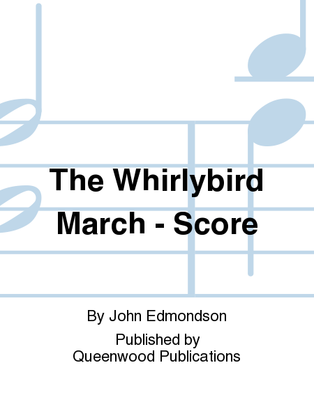 The Whirlybird March - Score