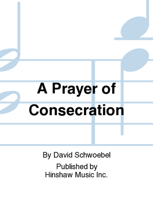 Book cover for A Prayer of Consecration