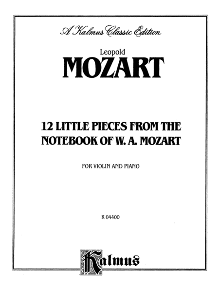 Twelve Little Pieces from the Notebook of Wolfgang Mozart