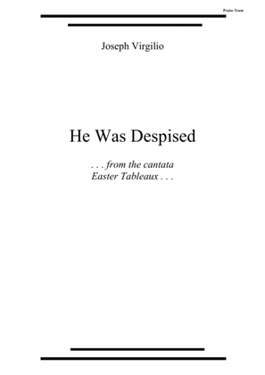 He Was Despised (from the cantata Easter Tableaux)
