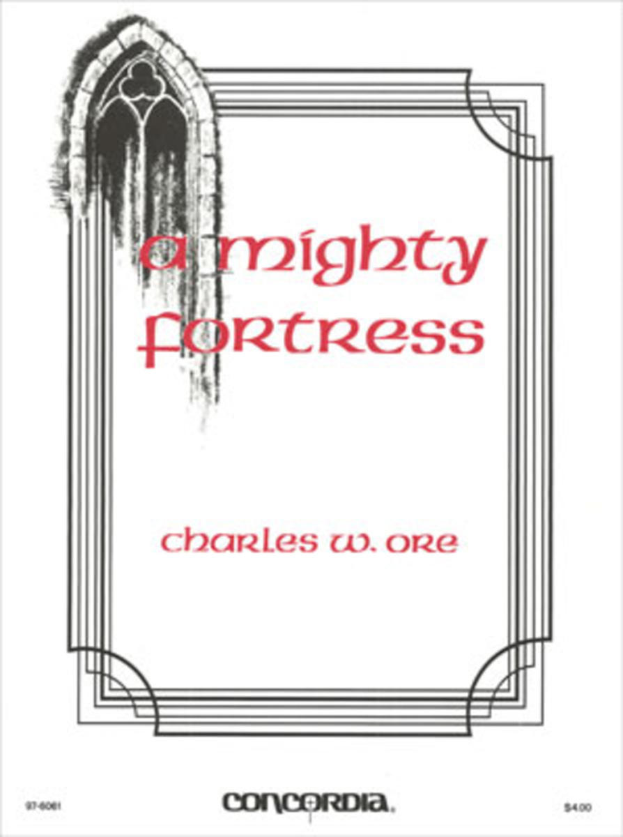 A Mighty Fortress (Ore)