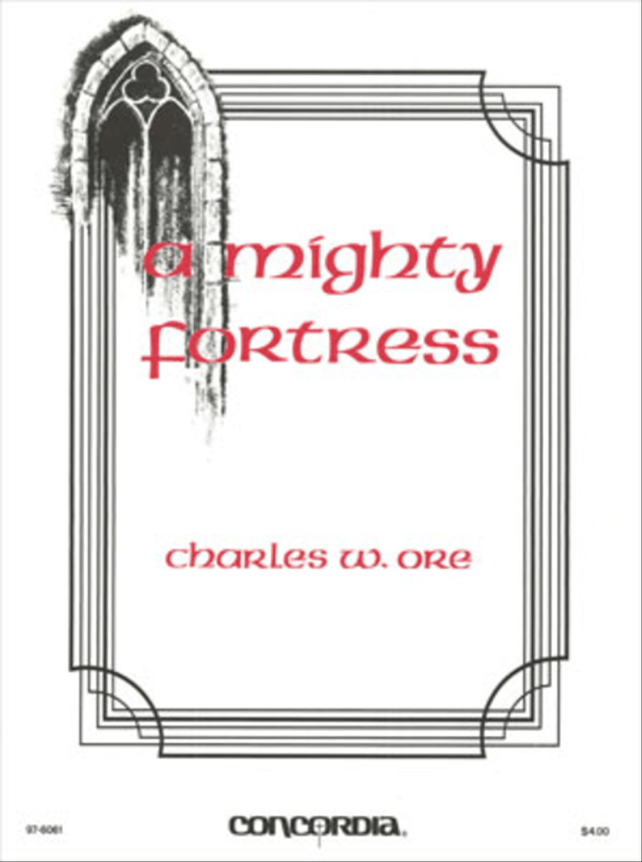 A Mighty Fortress (Ore)