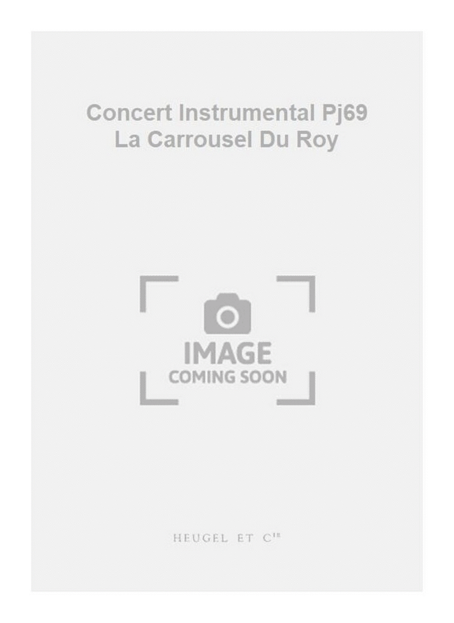Concert Instrumental Pj69 La Carrousel Du Roy