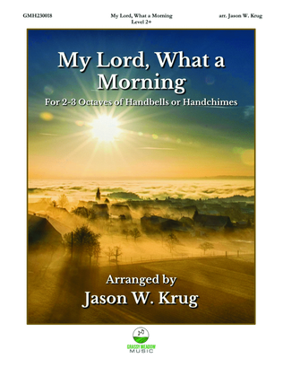 Book cover for My Lord, What a Morning (for 2-3 octave handbell ensemble) (site license)