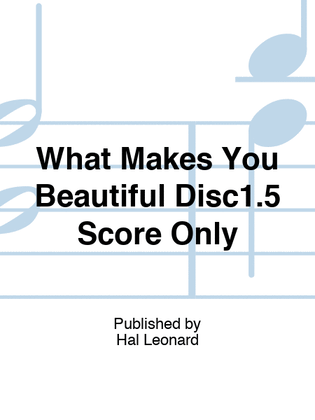 What Makes You Beautiful Disc1.5 Score Only