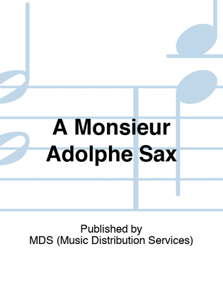 Book cover for À Monsieur Adolphe Sax
