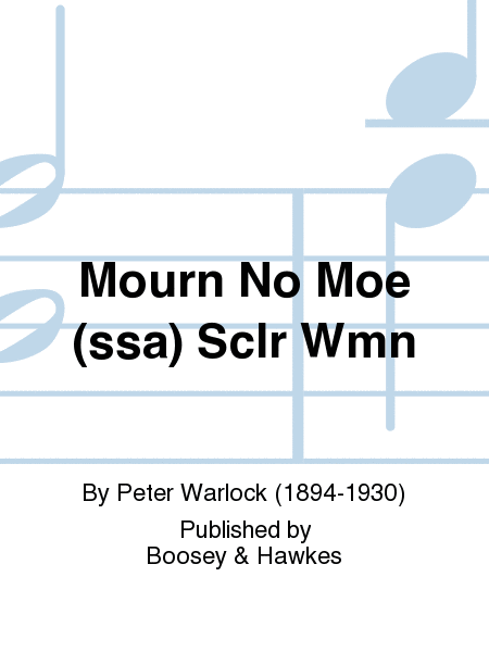 Mourn No Moe (ssa) Sclr Wmn