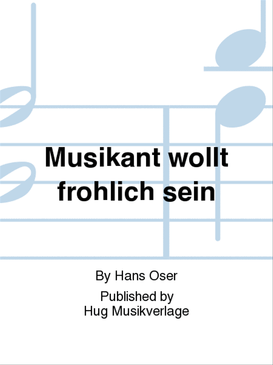 Musikant wollt frohlich sein